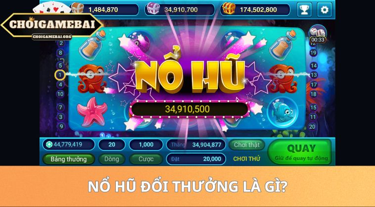 Nổ Hũ Đổi Thưởng Là Gì?